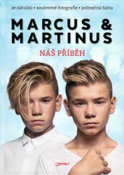 Marcus & Martinus: Náš příběh