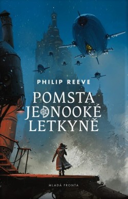 Pomsta jednooké letkyně: Kroniky hladových měst 2