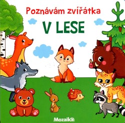 Poznávám zvířátka v lese