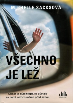 Všechno je lež