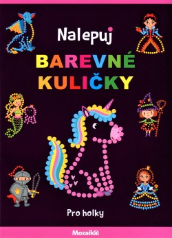 Nalepuj barevné kuličky - Pro holky