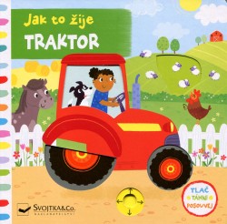 Jak to žije - Traktor: Tlač, táhni, posouvej