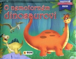 O nemotorném dinosaurovi