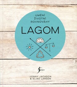 Lagom - Umění životní rovnováhy