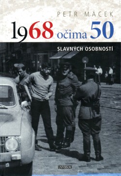 1968 očima 50 slavných osobností