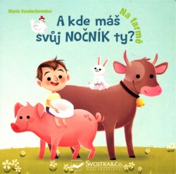 Na farmě - A kde máš svůj nočník ty?