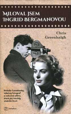 Miloval jsem Ingrid Bergmanovou