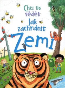 Chci to vědět: Jak zachránit Zemi