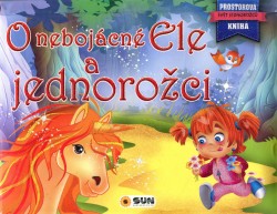 O nebojácné Ele a jednorožci