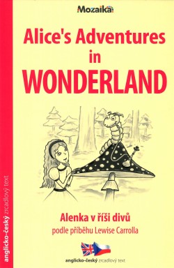 Alice´s Adventures in Wonderland/Alenka v říši divů A2-B1