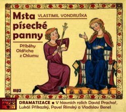 Příběhy Oldřicha z Chlumce - Msta písecké panny