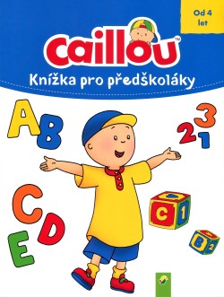 Caillou - Knížka pro předškoláky