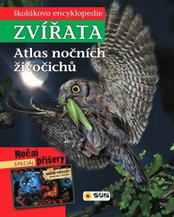 Školákova encyklopedie: Zvířata - Atlas nočních živočichů