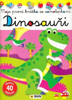 Moje první knížka Dinosauři