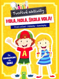 Tvořivé aktivity Hola, hola, škola volá!