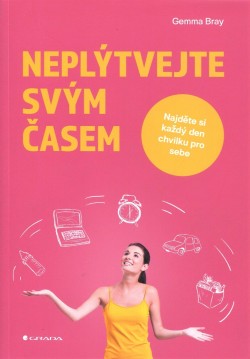 Neplýtvejte svým časem