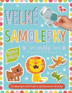 Velké samolepky pro malé ruce - Divoká zvířat