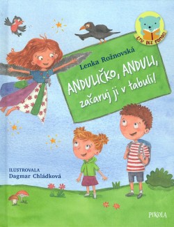 Anduličko, Anduli, začaruj ji v tabuli!