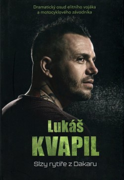 Lukáš Kvapil: Slzy rytíře z Dakaru