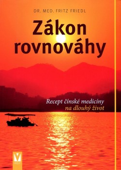 Zákon rovnováhy - Recept čínské medicíny na dlouhý život