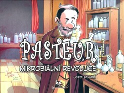 Pasteur - Mikrobiální revoluce