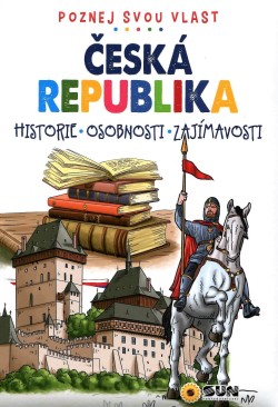 Poznej svou vlast - Česká Republika - historie, osobnosti, zajímavosti
