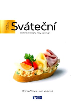 Sváteční - spolehlivé recepty, rady a postupy