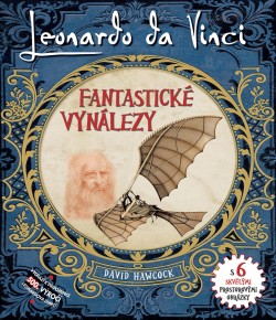 Leonardo Da Vinci - Fantastické vynálezy