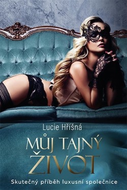 Můj tajný život - Skutečná příběh luxusní společnice
