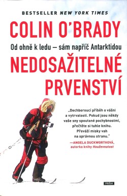 Nedosažitelné prvenství: Od ohně k ledu - sám napříč Antarktidou