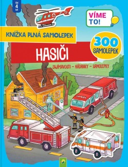 Víme to! - Hasiči - Knížka plná samolepek