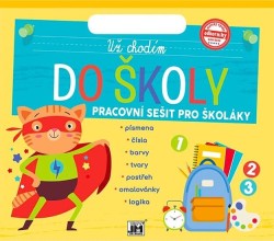 Už chodím do školy - Pracovní sešit pro školáky