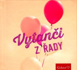 Srdečně: Vytanči z řady