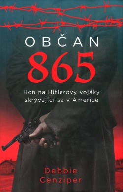 Občan 865 - Hon na Hitlerovy vojáky skrývající se v Americe