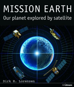 Mission Earth - Our planet explored by sytellite