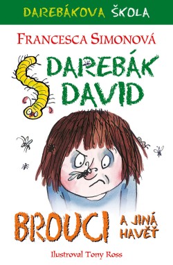 Darebák David brouci a jiná havěť