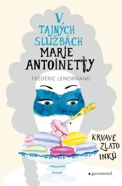 V tajných službách Marie Antoinetty
