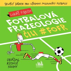 Fotbalová frazeologie, čili #fofr