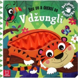 Bav se a dotkni se. V džungli