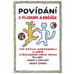 Povídání o pejskovi a kočičce: Jak spolu hospodařili a ještě o všelijakých jiných věcech