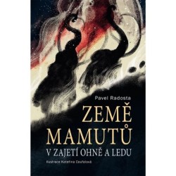 Země mamutů - V zajetí ohně a ledu