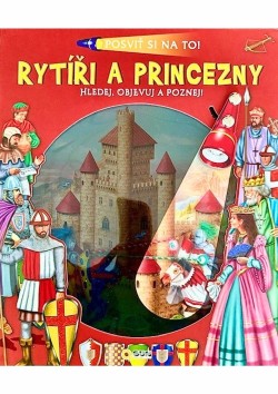 Posviť si na to Rytíři a princezny