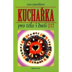 Kuchařka pro tělo a duši (II)