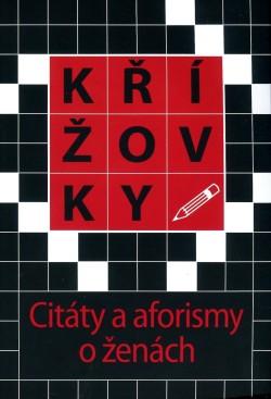Křížovky - Citáty a aforismy o ženách