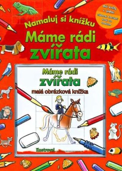 Máme rádi zvířata Namaluj si knížku