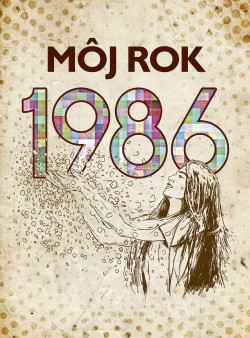 Môj rok 1986