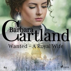 Wanted – A Royal Wife (Barbara Cartland's Pink Collection 64) (EN)