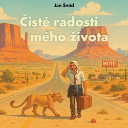 Čisté radosti mého života