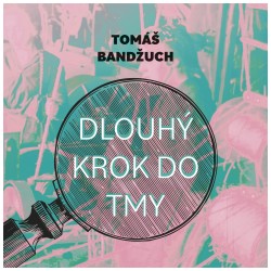 Dlouhý krok do tmy
