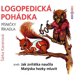 Logopedická pohádka aneb Jak zvířátka naučila Matýska hezky mluvit